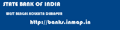 STATE BANK OF INDIA  WEST BENGAL KOLKATA DIMAPUR   banks information 
